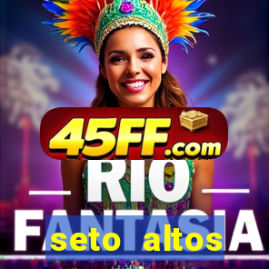 seto altos parametros significado
